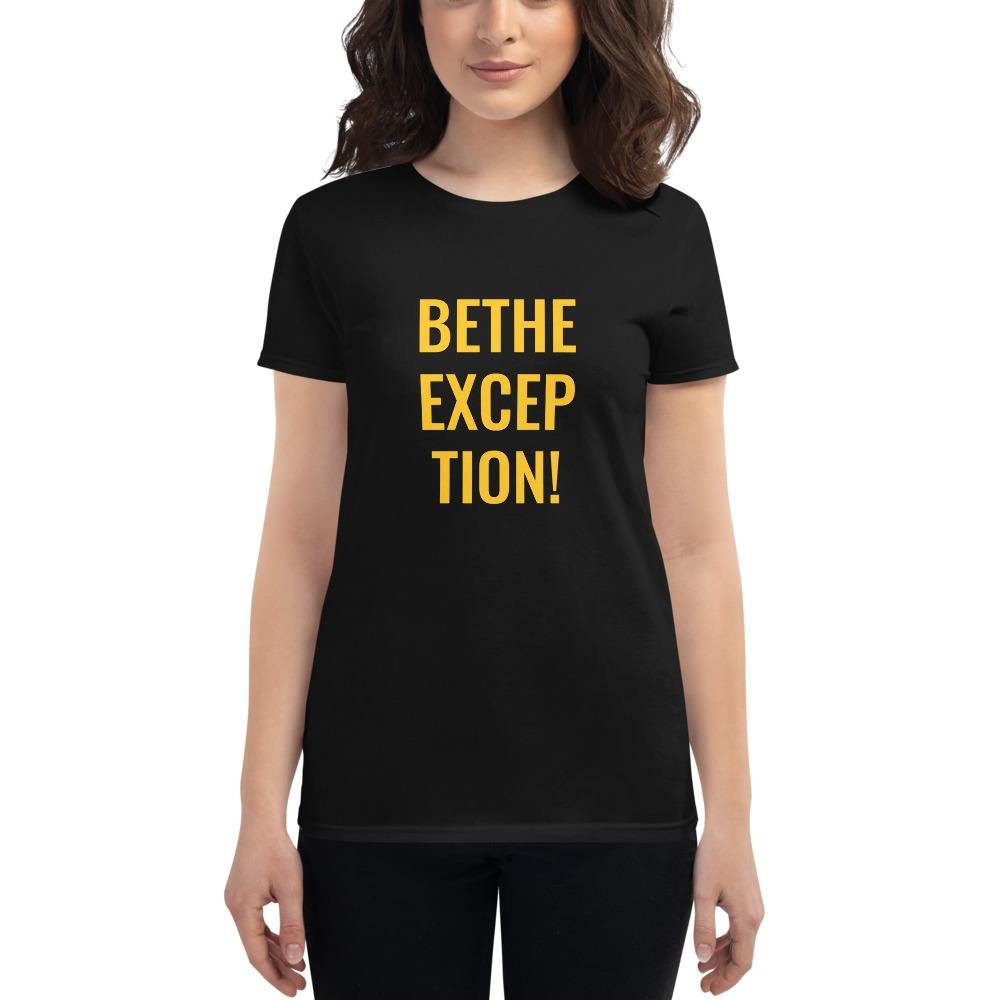 be the exception women's t-shirt - mo.be